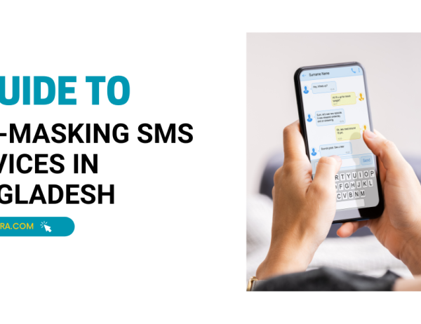 A Complete Guide to Non-Masking SMS Services in Bangladesh